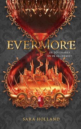 Evermore. De tovenares en de alchemist - Sara Holland Evermore. De tovenares en de alchemist - Sara Holland