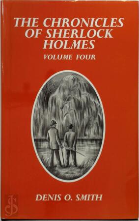 The chronicles of Sherlock Holmes - Denis O. Smith The chronicles of Sherlock Holmes - Denis O. Smith