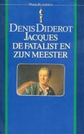 Jacques de fatalist en zyn meester - Denis Diderot Jacques de fatalist en zyn meester - Denis Diderot