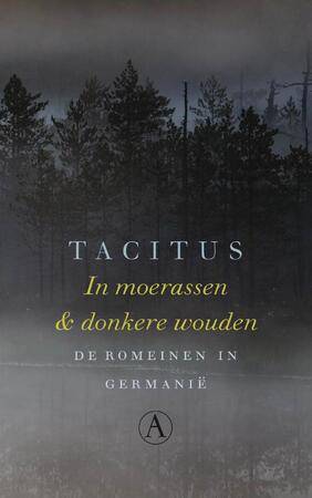In moerassen en donkere wouden - Tacitus In moerassen en donkere wouden - Tacitus