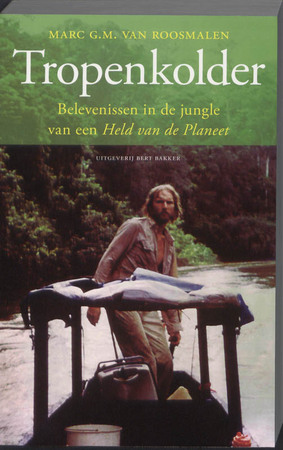 Tropenkolder - Marc G.M. van Roosmalen Tropenkolder - Marc G.M. van Roosmalen