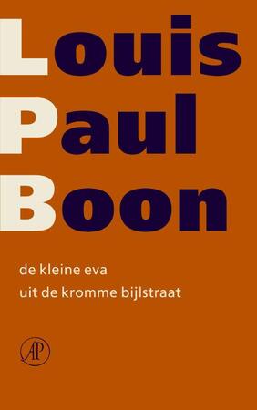 De kleine Eva uit de kromme bijlstraat - Louis Paul Boon De kleine Eva uit de kromme bijlstraat - Louis Paul Boon