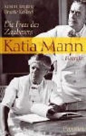 Katia Mann - Kirsten Jüngling, Brigitte Roßbeck Katia Mann - Kirsten Jüngling, Brigitte Roßbeck