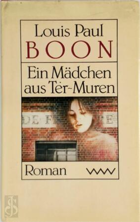Ein Mädchen aus Ter-Muren - Louis Paul Boon Ein Mädchen aus Ter-Muren - Louis Paul Boon