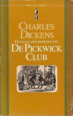 De nagelaten papieren van de Pickwick Club - Charles Dickens, Godfried Bomans De nagelaten papieren van de Pickwick Club - Charles Dickens, Godfried Bomans
