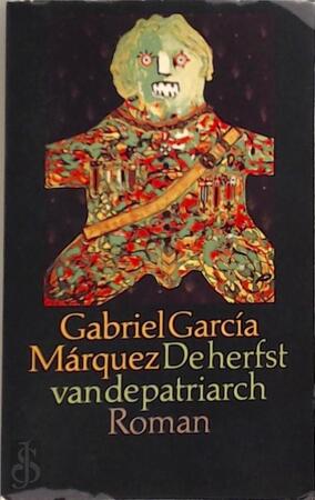 De herfst van de patriarch - Gabriel García Márquez, Mariolein Sabarte Belacortu De herfst van de patriarch - Gabriel García Márquez, Mariolein Sabarte Belacortu
