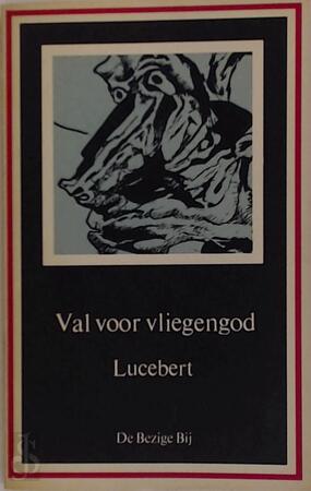 Val voor vliegengod darpocket - Lucebert Val voor vliegengod darpocket - Lucebert