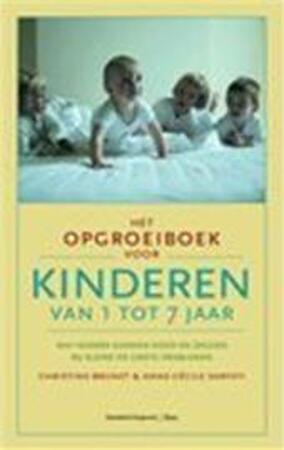 Het opgroeiboek voor kinderen van 1 tot 7 jaar - C. Brunet, A.-C. Sarfati Het opgroeiboek voor kinderen van 1 tot 7 jaar - C. Brunet, A.-C. Sarfati