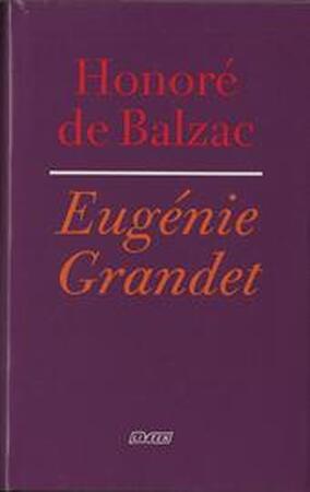 Eugénie Grandet - Honoré de Balzac Eugénie Grandet - Honoré de Balzac