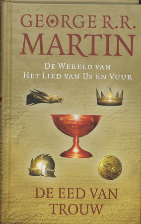 Wereld van Het Lied van IJs en Vuur / De eed van trouw - George R.r. Martin Wereld van Het Lied van IJs en Vuur / De eed van trouw - George R.r. Martin