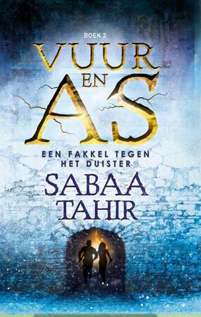 Een fakkel tegen het duister - Sabaa Tahir Een fakkel tegen het duister - Sabaa Tahir
