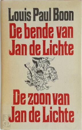 De bende van Jan de Lichte / De zoon van Jan de Lichte - Louis Paul Boon De bende van Jan de Lichte / De zoon van Jan de Lichte - Louis Paul Boon