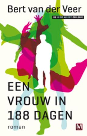 Een vrouw in 188 dagen - Bert van der Veer Een vrouw in 188 dagen - Bert van der Veer