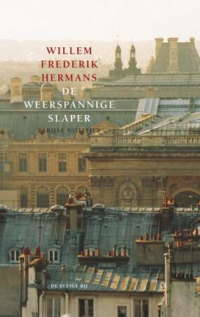 De weerspannige slaper - Willem Frederik Hermans De weerspannige slaper - Willem Frederik Hermans