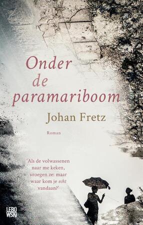 Onder de paramariboom - Johan Fretz Onder de paramariboom - Johan Fretz