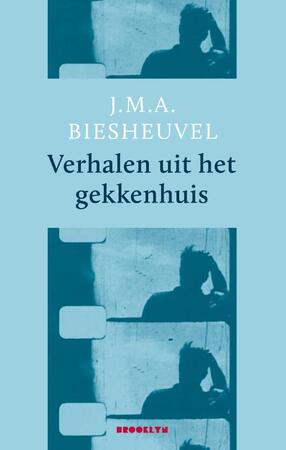 Vertellingen uit het gekkenhuis - J.M.A. Biesheuvel Vertellingen uit het gekkenhuis - J.M.A. Biesheuvel