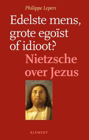 Edelste mens, grote egoïst of idioot - Philippe Lepers Edelste mens, grote egoïst of idioot - Philippe Lepers