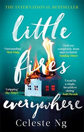 Little Fires Everywhere - Celeste Ng Little Fires Everywhere - Celeste Ng