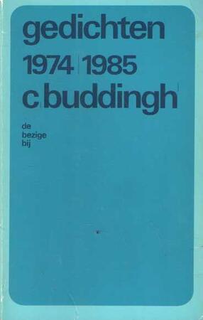 Gedichten, 1974-1985 - C. Buddingh' Gedichten, 1974-1985 - C. Buddingh'