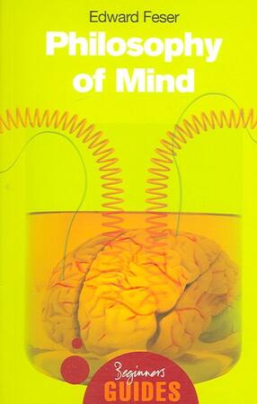 Philosophy of Mind - Edward Feser Philosophy of Mind - Edward Feser