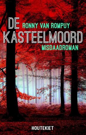 De kasteelmoord - Ronny Van Rompuy De kasteelmoord - Ronny Van Rompuy