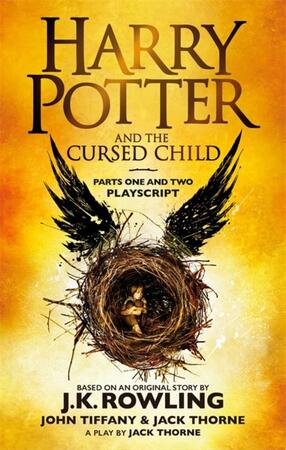 Harry Potter and the Cursed Child - Parts One and Two - Harry Potter and the Cursed Child - Parts One and Two -