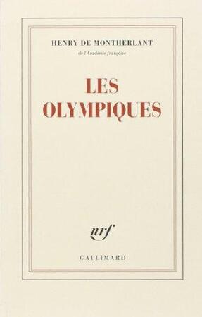 Les Olympiques - Henry de Montherlant Les Olympiques - Henry de Montherlant