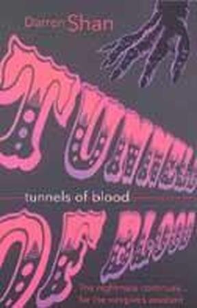 Tunnels of Blood (the Saga of Darren Shan, Book 3) - Darren Shan Tunnels of Blood (the Saga of Darren Shan, Book 3) - Darren Shan