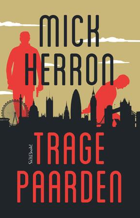 Trage paarden - Mick Herron Trage paarden - Mick Herron