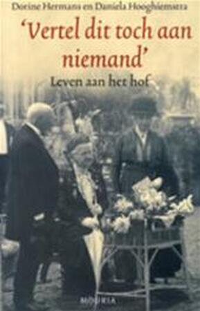 'Vertel dit toch aan niemand' - Dorine Hermans, Daniela Hooghiemstra 'Vertel dit toch aan niemand' - Dorine Hermans, Daniela Hooghiemstra