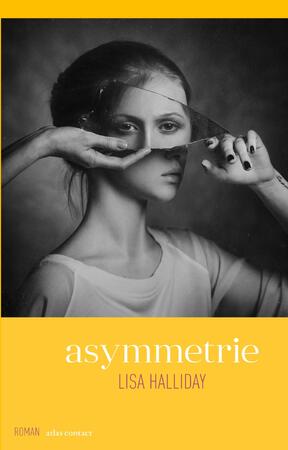Asymmetrie - Lisa Halliday Asymmetrie - Lisa Halliday