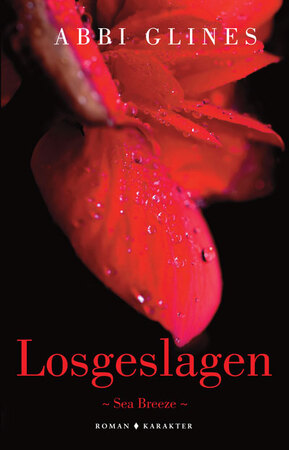 Losgeslagen - Abbi Glines Losgeslagen - Abbi Glines