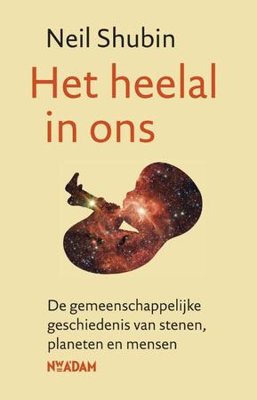 Heelal in ons - Neil Shubin Heelal in ons - Neil Shubin