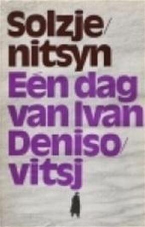 Eén dag van Ivan Denisovitsj - Alexander Solzjenitsyn, Theun de Vries, Alexander Tvardovski Eén dag van Ivan Denisovitsj - Alexander Solzjenitsyn, Theun de Vries, Alexander Tvardovski