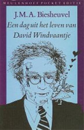 Een dag uit het leven van David Windvaantje - J.M.A. Biesheuvel Een dag uit het leven van David Windvaantje - J.M.A. Biesheuvel