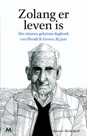 Zolang er leven is - Hendrik Groen Zolang er leven is - Hendrik Groen