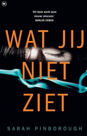 Wat jij niet ziet - Sarah Pinborough Wat jij niet ziet - Sarah Pinborough