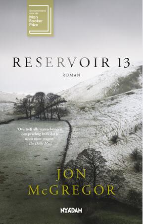 Reservoir 13 - Jon McGregor Reservoir 13 - Jon McGregor