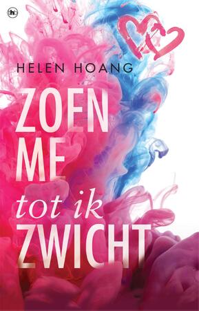 Zoen me tot ik zwicht - Helen Hoang Zoen me tot ik zwicht - Helen Hoang