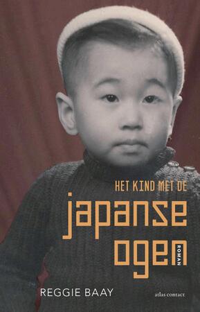 Het kind met de Japanse ogen - Reggie Baay Het kind met de Japanse ogen - Reggie Baay