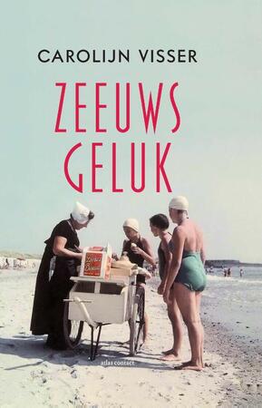 Zeeuws geluk - Carolijn Visser Zeeuws geluk - Carolijn Visser