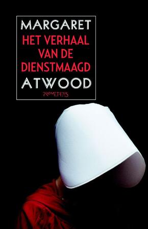 Het verhaal van de dienstmaagd - Margaret Atwood Het verhaal van de dienstmaagd - Margaret Atwood