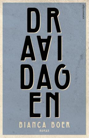 Draaidagen - Bianca Boer Draaidagen - Bianca Boer