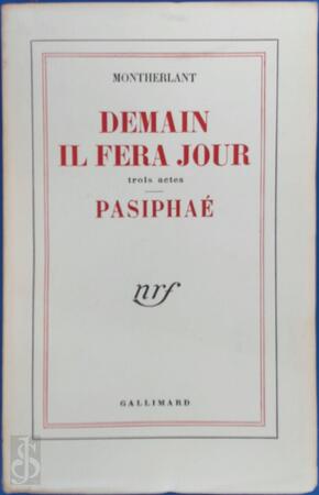 Demain il fera jour - Henry de Montherlant Demain il fera jour - Henry de Montherlant