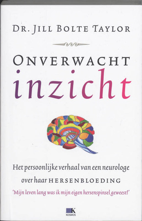 Onverwacht inzicht - Jill Bolte Taylor Onverwacht inzicht - Jill Bolte Taylor