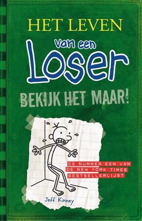 Het leven van een Loser 3 - Bekijk het maar! - Jeff Kinney Het leven van een Loser 3 - Bekijk het maar! - Jeff Kinney