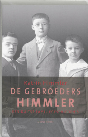 De gebroeders Himmler - K. Himmler De gebroeders Himmler - K. Himmler