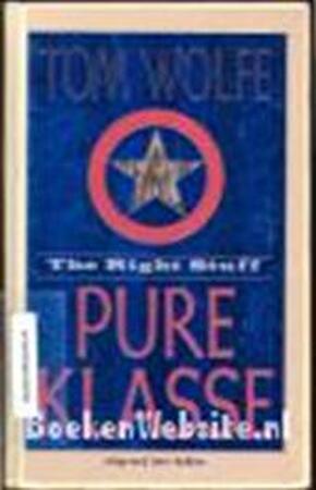 Pure klasse - Tom Wolfe, Gerrit de Blaauw Pure klasse - Tom Wolfe, Gerrit de Blaauw