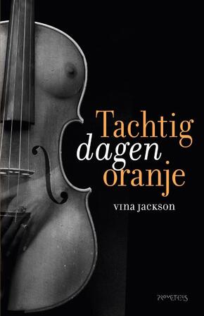 Tachtig dagen oranje - Vina Jackson Tachtig dagen oranje - Vina Jackson