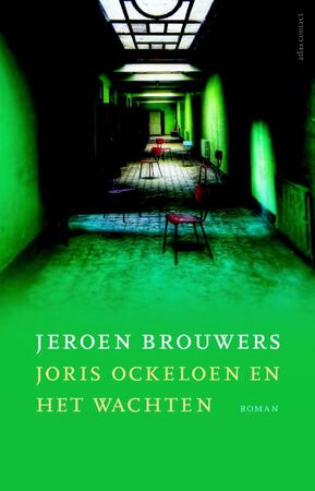 Joris Ockeloen en het wachten - Jeroen Brouwers Joris Ockeloen en het wachten - Jeroen Brouwers